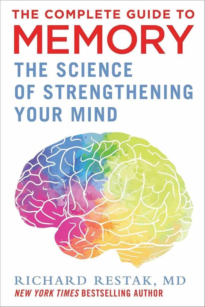 The Complete Guide to Memory The Science of Strengthening Your Mind
