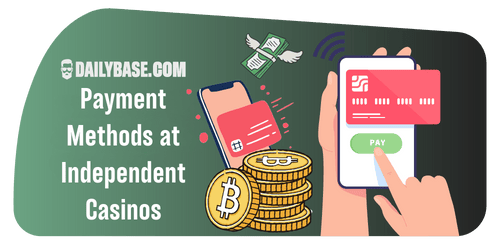 Payment Options At Independent Casinos
