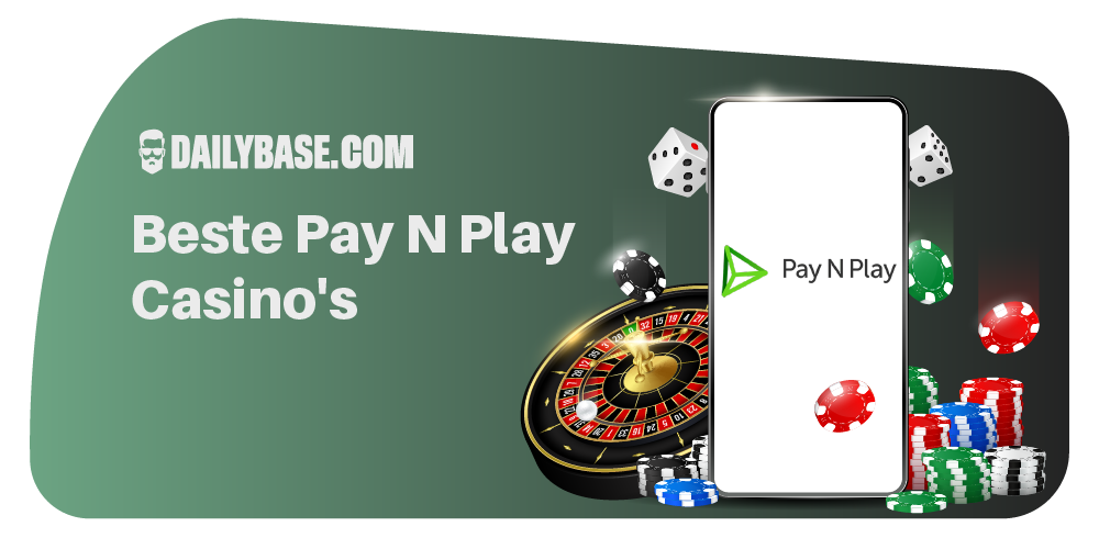 Dailybase Beste Pay N Play Online Casino's